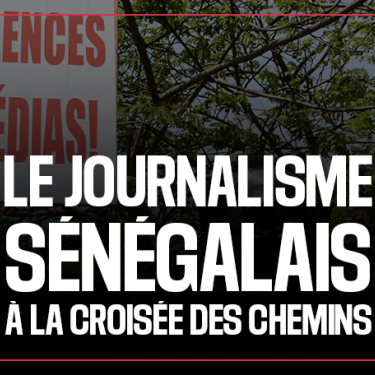 SENEGAL    Plus de 70 entraves au travail des reporters en trois ans : le journalisme à la croisée des chemins au Sénégal